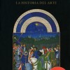 Historia Del Arte (ed. Español Rústica), La Historia Del Arte (ed. Español Rústica), La