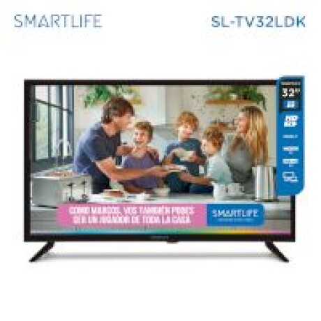 TV 32” LED Smartlife TV 32” LED Smartlife