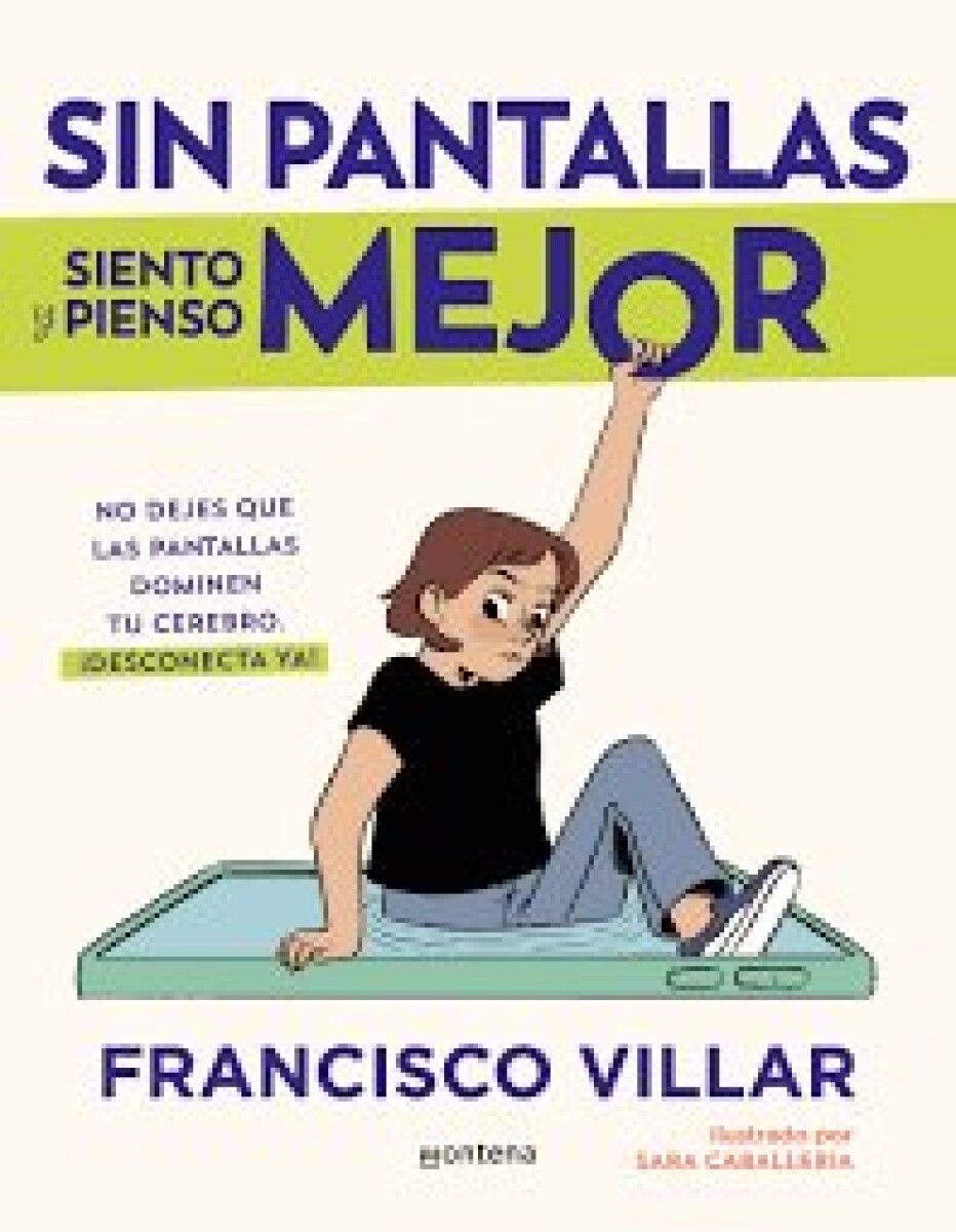 SIN PANTALLAS SIENTO Y PIENSO MEJOR 