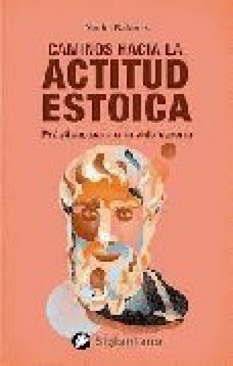 CAMINOS HACIA UNA ACTITUD ESTOICA 