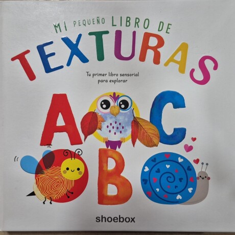 MI PRIMER LIBRO DE TEXTURAS MI PRIMER LIBRO DE TEXTURAS