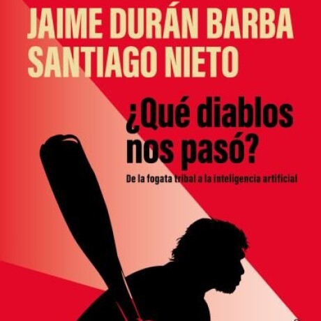 QUE DIABLOS NOS PASO? QUE DIABLOS NOS PASO?