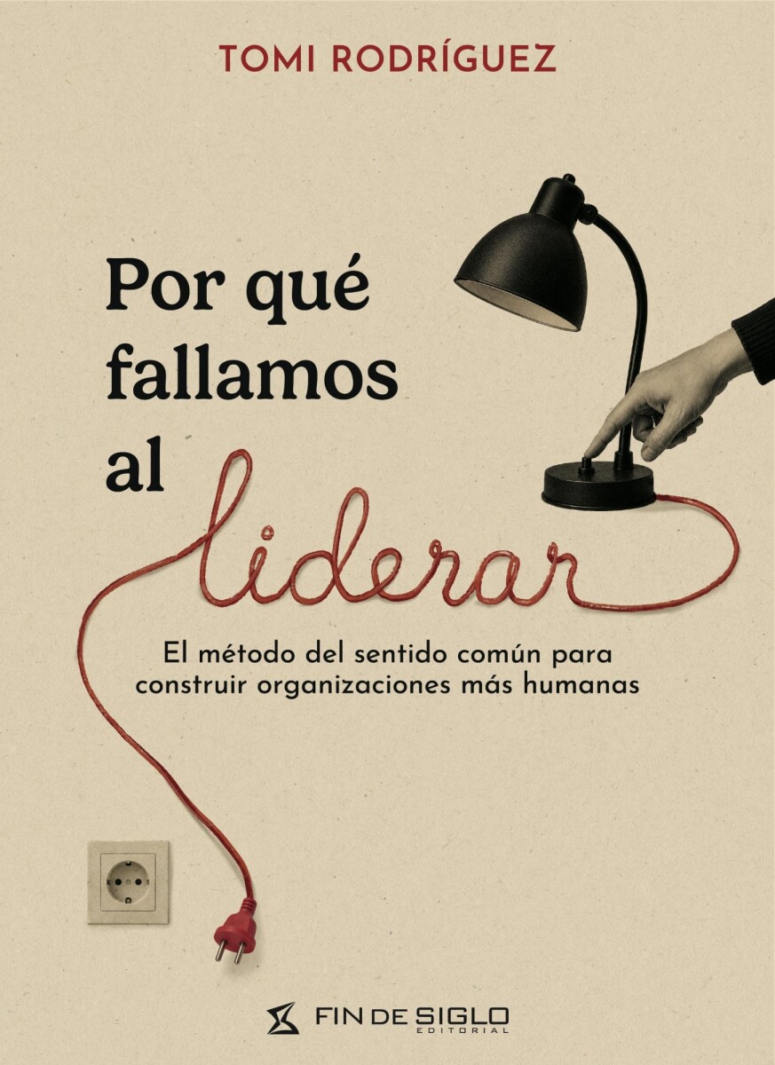 POR QUE FALLAMOS AL LIDERAR 