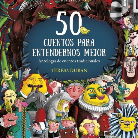 50 CUENTOS PARA ENTENDERNOS MEJOR 50 CUENTOS PARA ENTENDERNOS MEJOR