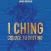 I Ching - Conoce Tu Destino I Ching - Conoce Tu Destino