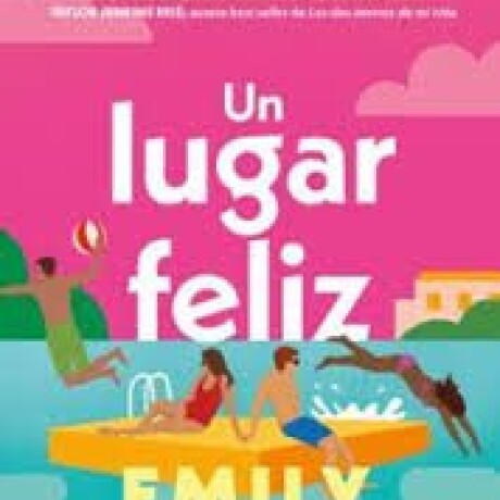 UN LUGAR FELIZ UN LUGAR FELIZ