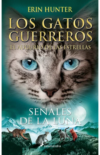 Los Gatos Guerreros. Señales de la luna (El augurio de las estrellas IV) Los Gatos Guerreros. Señales de la luna (El augurio de las estrellas IV)