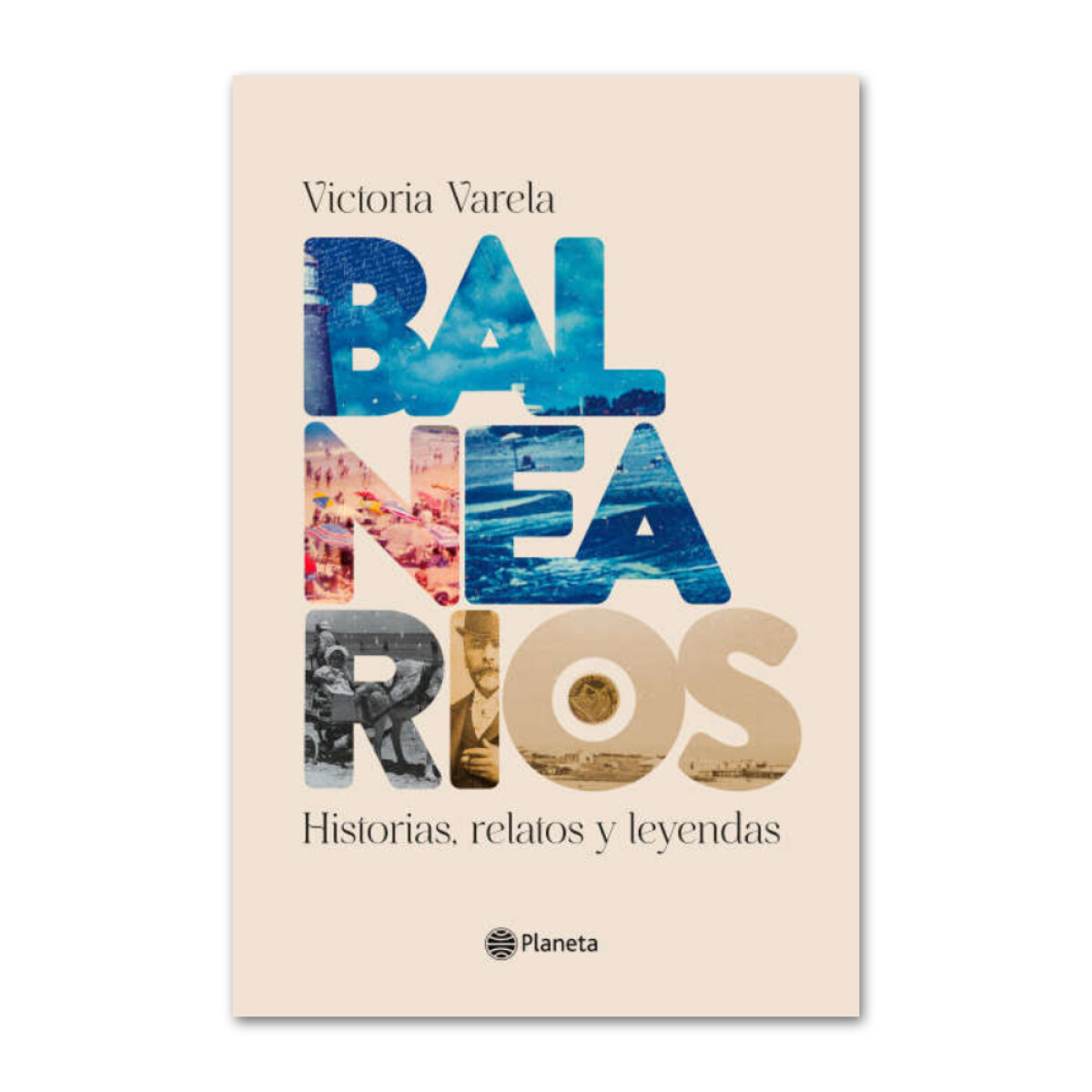 Balnearios - Historias, relatos y leyendas - Victoria Varela 