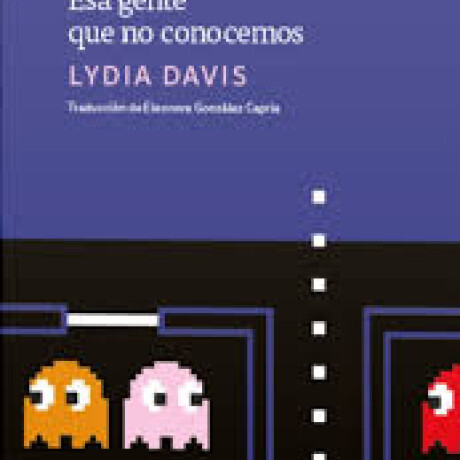 ESA GENTE QUE NO CONOCEMOS ESA GENTE QUE NO CONOCEMOS