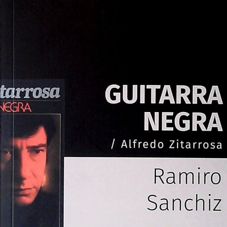 GUITARRA NEGRA. ALFREDO ZITARROSA GUITARRA NEGRA. ALFREDO ZITARROSA