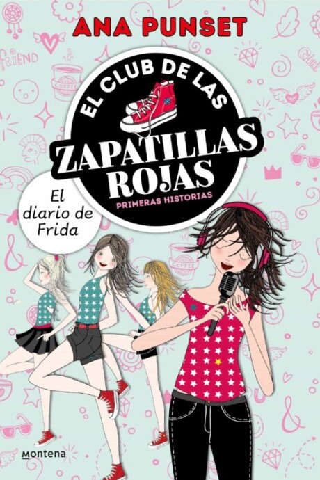 EL CLUB DE LAS ZAPATILLAS ROJAS: EL DIARIO DE FRIDA EL CLUB DE LAS ZAPATILLAS ROJAS: EL DIARIO DE FRIDA