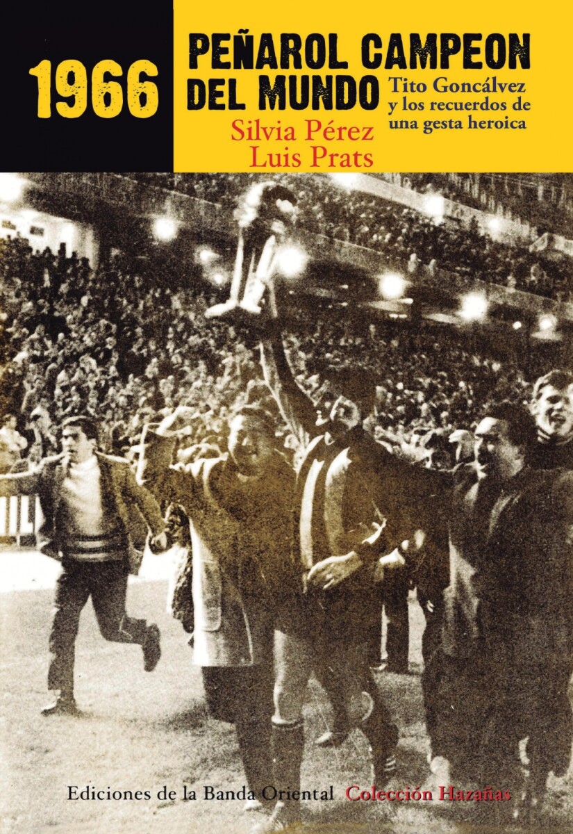 1966 PEÑAROL CAMPEON DEL MUNDO 