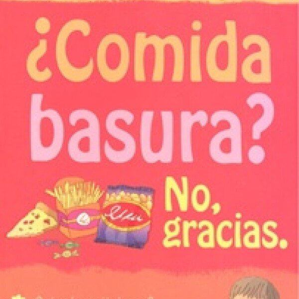 ¿comida Basura? No, Gracias ¿comida Basura? No, Gracias