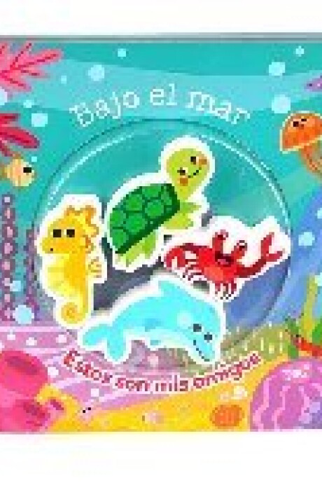 ESTOS SON MIS AMIGOS BAJO EL MAR ESTOS SON MIS AMIGOS BAJO EL MAR