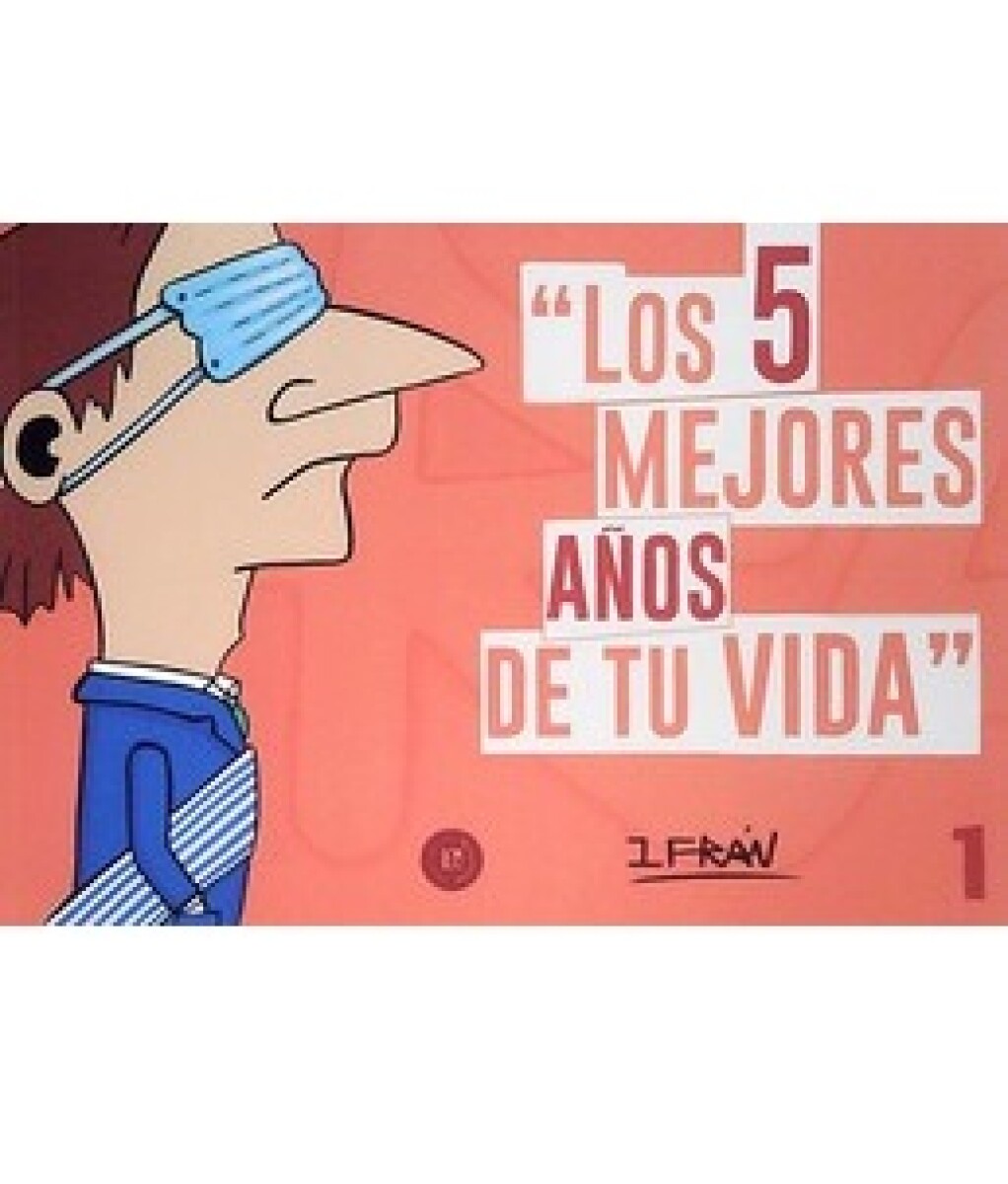 LOS 5 MEJORES AÑOS DE TU VIDA 