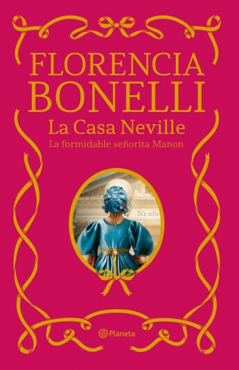 La Casa Neville 01. La formidable señorita Manon. Edición con cantos pintados La Casa Neville 01. La formidable señorita Manon. Edición con cantos pintados