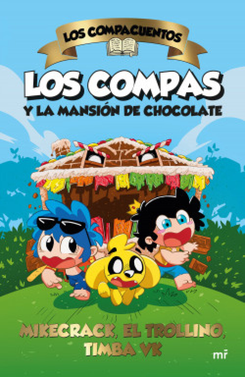 LOS COMPAS Y LA MANSION DE CHOCOLATE 