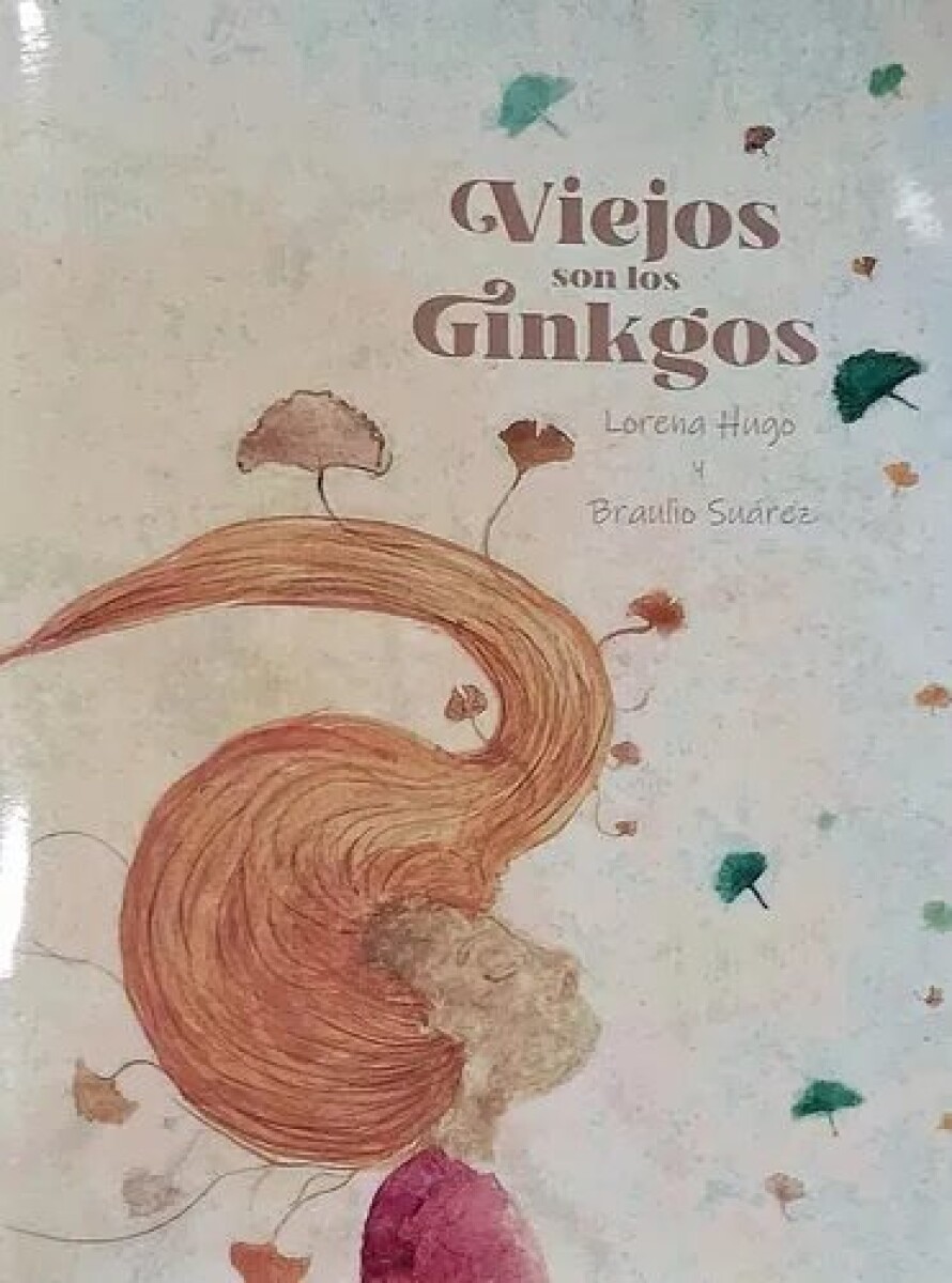 VIEJOS SON LOS GINKGOS 