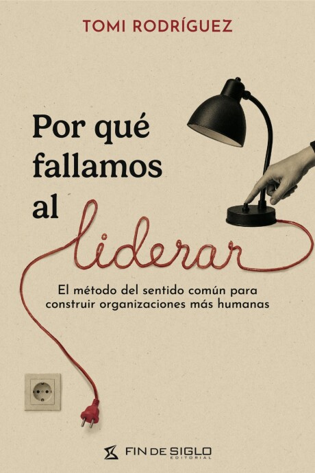 POR QUE FALLAMOS AL LIDERAR POR QUE FALLAMOS AL LIDERAR