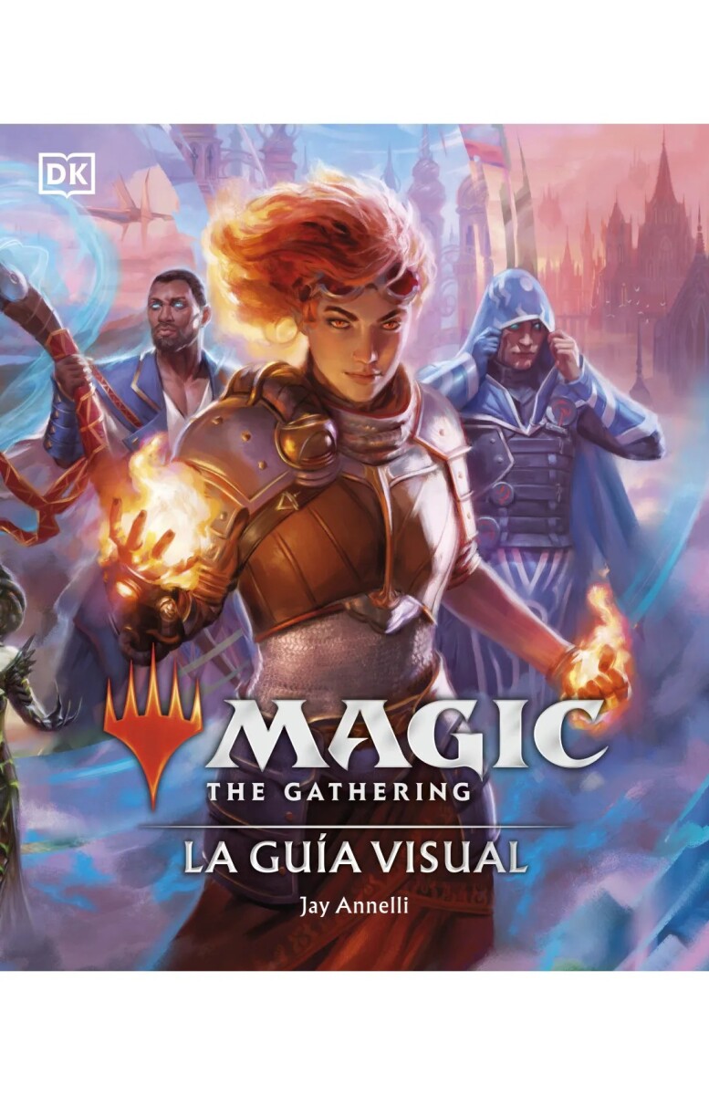 Magic The Gathering: La guía visual 