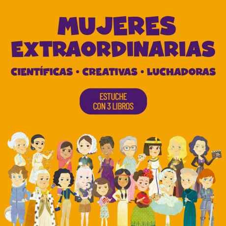 PACK MUJERES EXTRAORDINARIAS. CIENTIFICAS, CREADORAS, LUCHADORAS PACK MUJERES EXTRAORDINARIAS. CIENTIFICAS, CREADORAS, LUCHADORAS