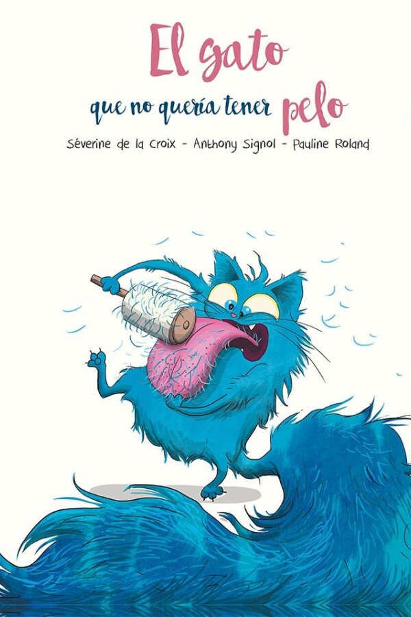 Gato Que No Quería Tener Pelo, El Gato Que No Quería Tener Pelo, El