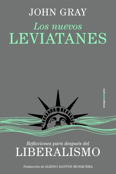 LOS NUEVOS LEVIATANES - REFLEXIONES PARA DESPUES DEL LIBERALISMO LOS NUEVOS LEVIATANES - REFLEXIONES PARA DESPUES DEL LIBERALISMO