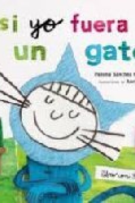 SI YO FUERA UN GATO (TEXTURAS) SI YO FUERA UN GATO (TEXTURAS)