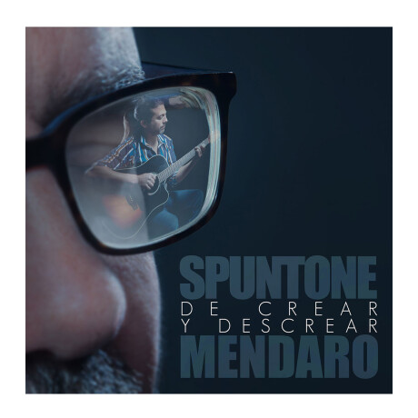 Spuntone Mendaro - De Crear Y Descrear Cd Spuntone Mendaro - De Crear Y Descrear Cd