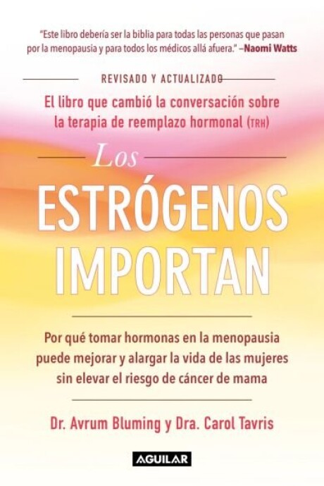 LOS ESTROGENOS IMPORTAN LOS ESTROGENOS IMPORTAN