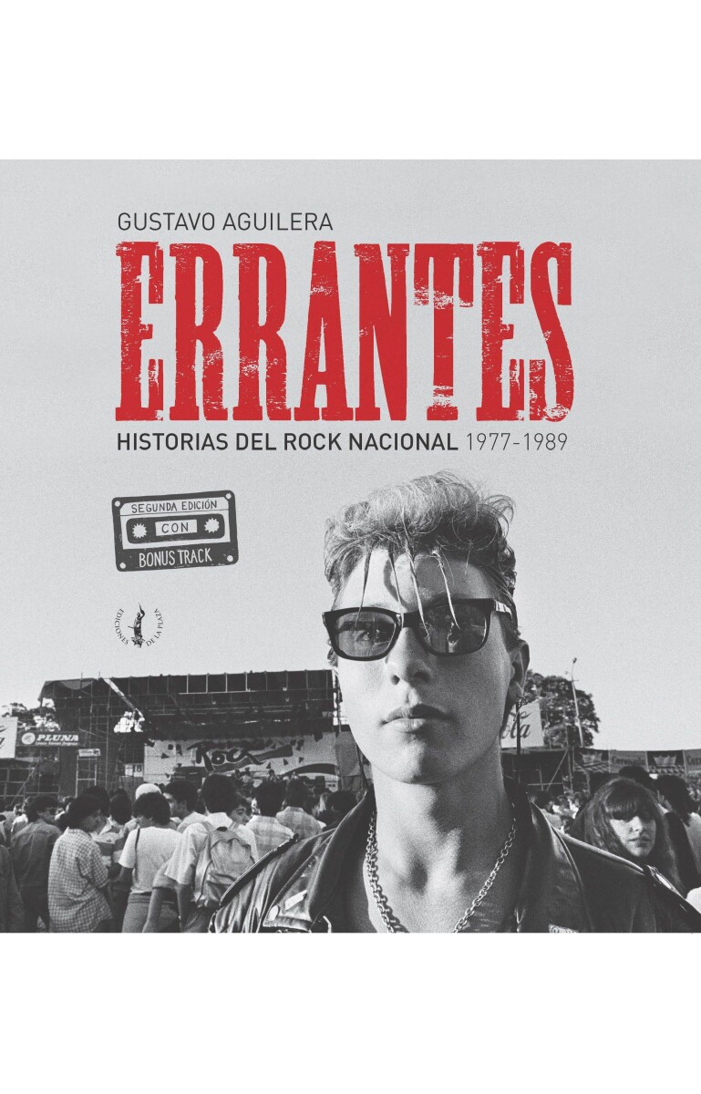 Errantes. Historias del Rock Nacional 1977 - 1989 