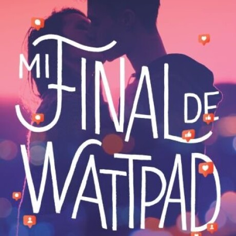 MI FINAL DE WATTPAD MI FINAL DE WATTPAD