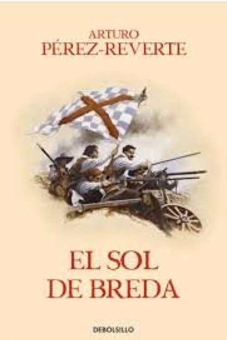 EL SOL DE BREDA - ALATRISTE III EL SOL DE BREDA - ALATRISTE III