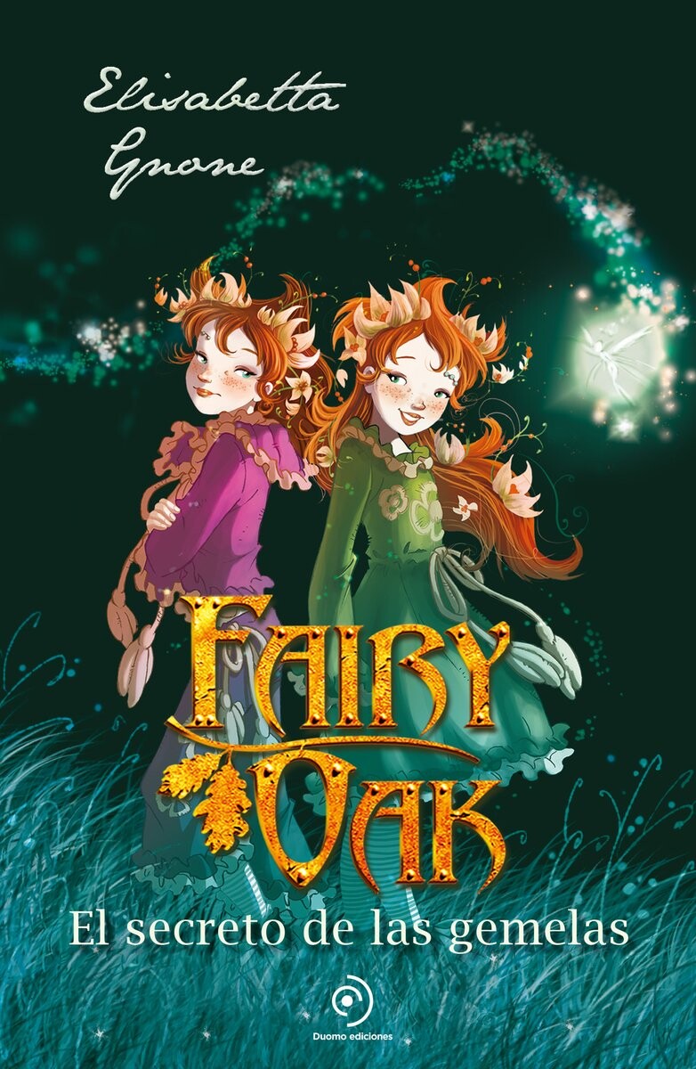 FAIRY OAK 1. EL SECRETO DE LAS GEMELAS 