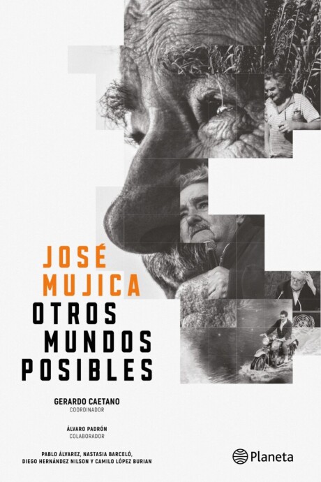 JOSE MUJICA OTROS MUNDOS POSIBLES JOSE MUJICA OTROS MUNDOS POSIBLES