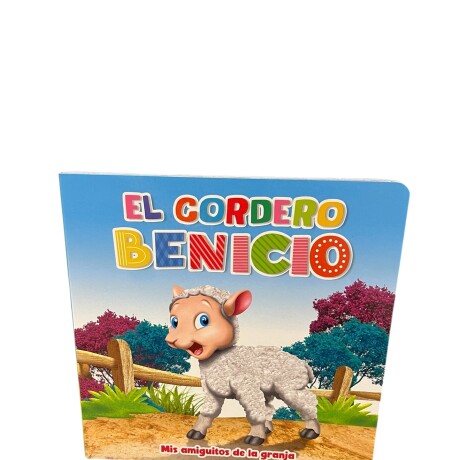 Libro Coleccion "Mis Amiguitos de la Granja" El Cordero Benicio