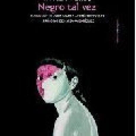 NEGRO TAL VEZ NEGRO TAL VEZ