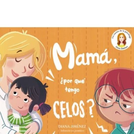MAMA, ¿POR QUE TENGO CELOS? MAMA, ¿POR QUE TENGO CELOS?