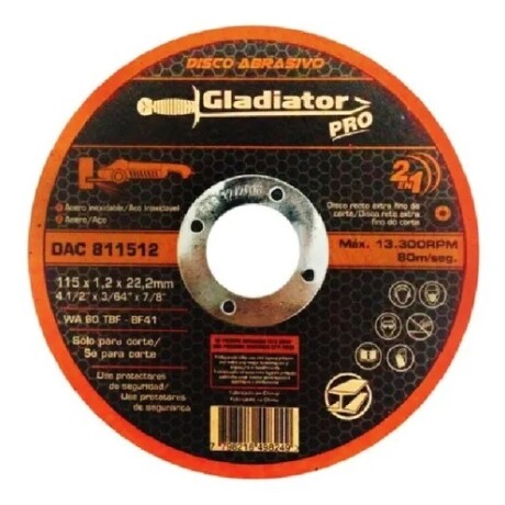 Disco Gladiator Pro Corte Acero/A.Inox 4 1/2" 115x1.2x22.2 Dac511512 Disco Gladiator Pro Corte Acero/A.Inox 4 1/2" 115x1.2x22.2 Dac511512