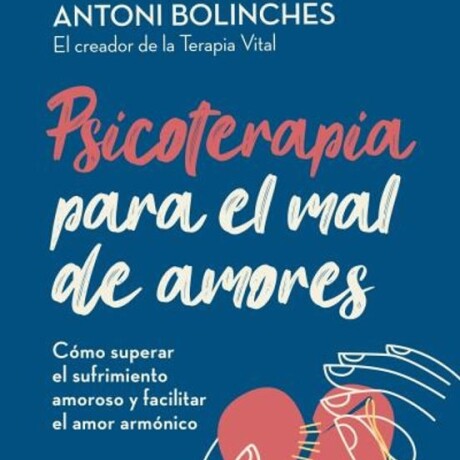 PSICOTERAPIA PARA EL MAL DE AMORES PSICOTERAPIA PARA EL MAL DE AMORES