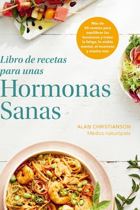 LIBRO DE RECETAS PARA UNAS HORMONAS SANAS LIBRO DE RECETAS PARA UNAS HORMONAS SANAS
