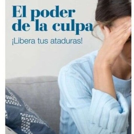 EL PODER DE LA CULPA EL PODER DE LA CULPA