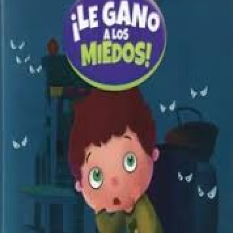LE GANO A LOS MIEDOS - NO TEMO A LA OSCURIDAD LE GANO A LOS MIEDOS - NO TEMO A LA OSCURIDAD