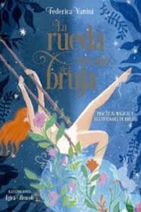 LA RUEDA DEL AÑO DE LA BRUJA LA RUEDA DEL AÑO DE LA BRUJA