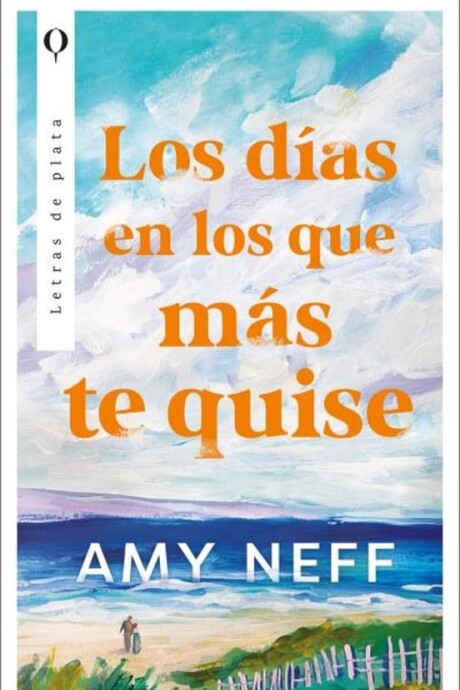 LOS DIAS EN LOS QUE MAS TE QUISE LOS DIAS EN LOS QUE MAS TE QUISE