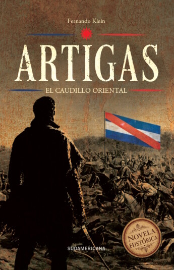 Artigas. El caballero oriental Artigas. El caballero oriental