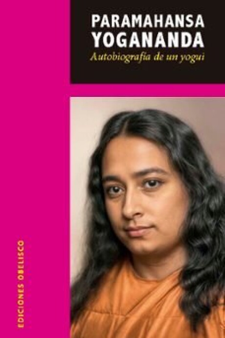 AUTOBIOGRAFIA DE UN YOGUI AUTOBIOGRAFIA DE UN YOGUI