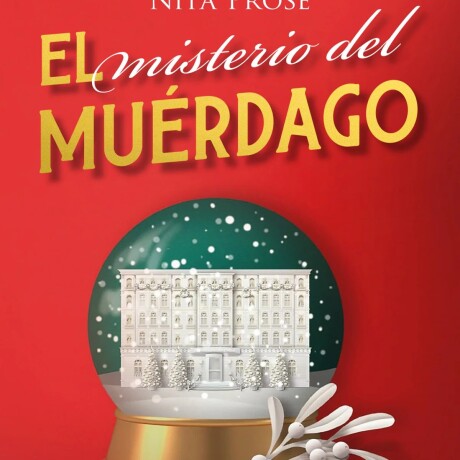 MISTERIO DEL MUERDAGO EL MISTERIO DEL MUERDAGO EL