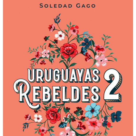 URUGUAYAS REBELDES (2) URUGUAYAS REBELDES (2)