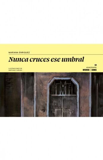 Nunca cruces ese umbral Nunca cruces ese umbral
